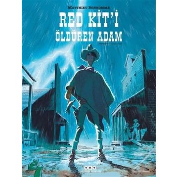 Red Kit’i Öldüren Adam - Matthieu Bonhomme