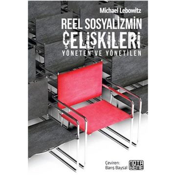 Reel Sosyalizmin Çelişkileri - Michael Lebowitz