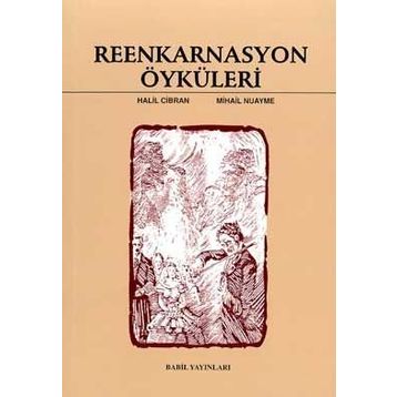 Reenkarnasyon Öyküleri - Halil Cibran