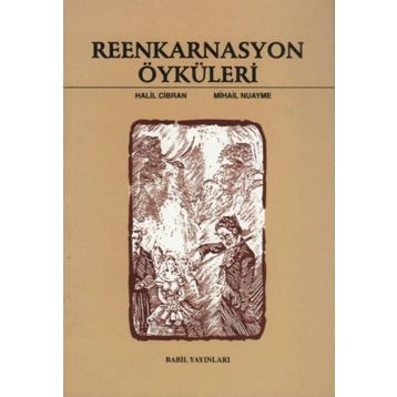 Reenkarnasyon Öyküleri - Halil Cibran