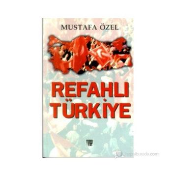 REFAHLI TÜRKİYE - MUSTAFA ÖZEL