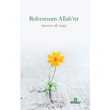 Referansım Allah’tır - Dursun Ali Taşçı