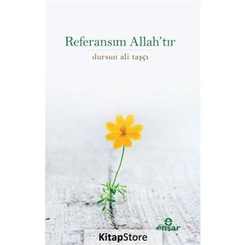 Referansım Allah’tır - Dursun Ali Taşçı