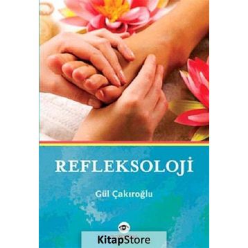 Refleksoloji - Gül Çakıroğlu