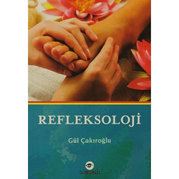 Refleksoloji - Gül Çakıroğlu
