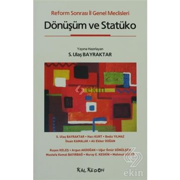 REFORM SONRASI İL GENEL MECLISLERI DÖNÜŞÜM VE STATÜKO - KOLEKTIF