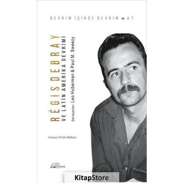 Regis Debray ve Latin Amerika Devrimi - Kolektif