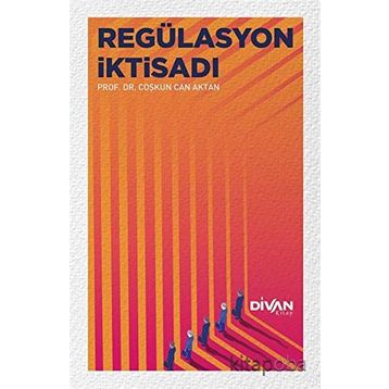 Regülasyon İktisadı - Coşkun Can Aktan