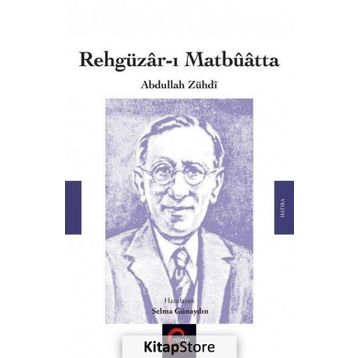 Rehgüzar-ı Matbuatta - Abdullah Zühdi