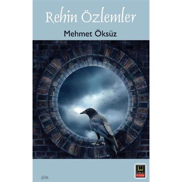 Rehin Özlemler - Mehmet Öksüz