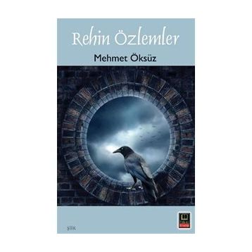 Rehin Özlemler - Mehmet Öksüz