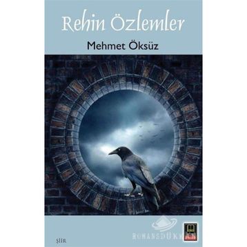 Rehin Özlemler - Mehmet Öksüz