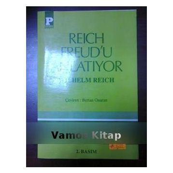 REICH FREUD'U ANLATIYOR - WILHELM REICH
