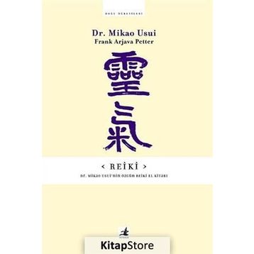 Reiki - Dr.Mikao Usui'nin Özgün El Kitabı - Dr.Mikao Usui