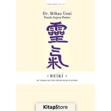 Reiki - Dr.Mikao Usui'nin Özgün El Kitabı - Dr.Mikao Usui
