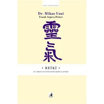Reiki - Dr.Mikao Usui'nin Özgün El Kitabı - Dr.Mikao Usui