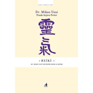 Reiki - Dr.Mikao Usui'nin Özgün El Kitabı - Dr.Mikao Usui