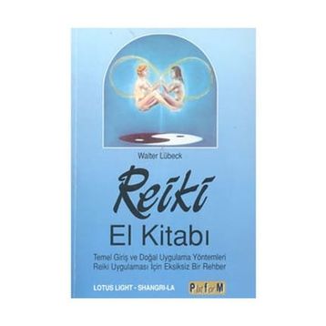 Reiki El Kitabı - Walter Lübeck