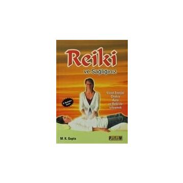 REIKI VE SAĞLIĞIMIZ - M. K. GUPTA