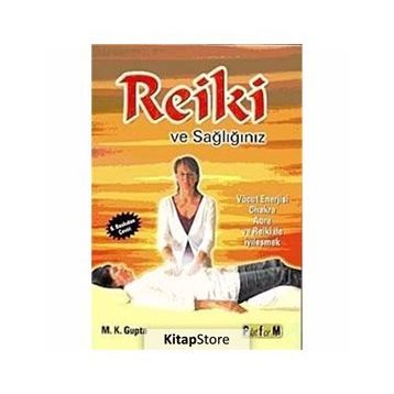 REIKI VE SAĞLIĞIMIZ - M. K. GUPTA