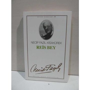 Reis Bey - Necip Fazıl Kısakürek