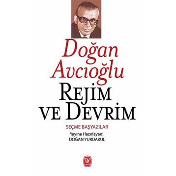 Rejim ve Devrim - Doğan Avcıoğlu