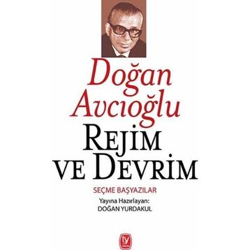 Rejim ve Devrim - Doğan Avcıoğlu