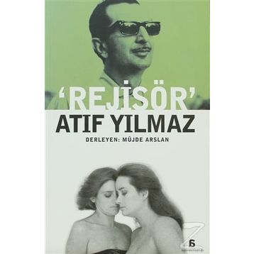 REJİSÖR ATIF YILMAZ - MÜJDE ARSLAN