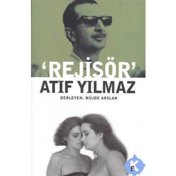 REJİSÖR ATIF YILMAZ - MÜJDE ARSLAN