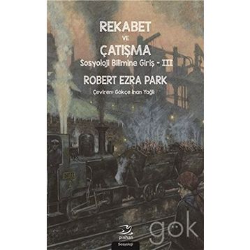 Rekabet ve Çatışma - Robert Ezra Park