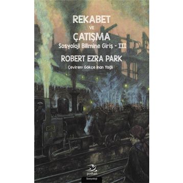 Rekabet ve Çatışma - Robert Ezra Park