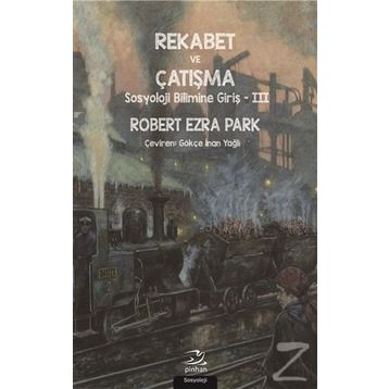 Rekabet ve Çatışma - Robert Ezra Park