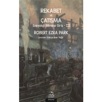Rekabet ve Çatışma - Robert Ezra Park