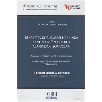 Rekabetin Korunması Hakkında Kanun’un Özel Hukuk Alanındaki Sonuçları - Kerem Cem Sanlı