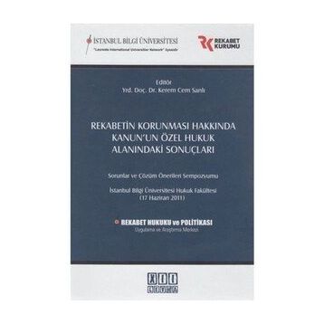 Rekabetin Korunması Hakkında Kanun’un Özel Hukuk Alanındaki Sonuçları - Kerem Cem Sanlı
