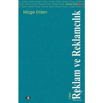 Reklam ve Reklamcılık - Müge Elden