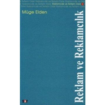 Reklam ve Reklamcılık - Müge Elden
