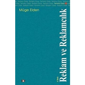 Reklam ve Reklamcılık - Müge Elden