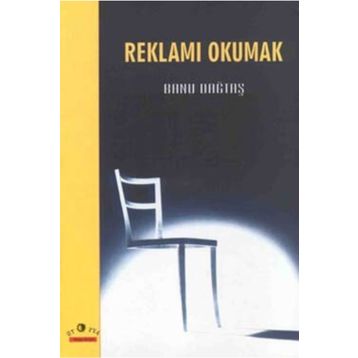 REKLAMI OKUMAK - BANU DAĞTAŞ