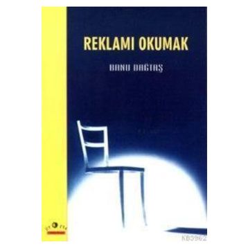 REKLAMI OKUMAK - BANU DAĞTAŞ