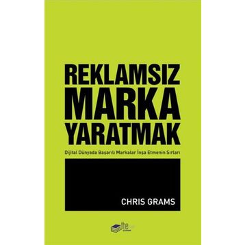 Reklamsız Marka Yaratmak - Chris Grams