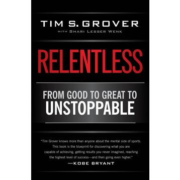 Relentless From Good to Great to Unstoppable