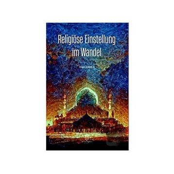 Religiöse Einstellung im Wandel İlhan Karaca