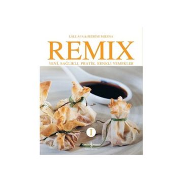 REMIX 1 YENI SAĞLIKLI PRATIK RENKLI YEMEKLER - LALE APA, BEDRIYE MEDINA