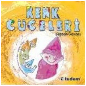 Renk Cüceleri - Çiğdem Gündeş