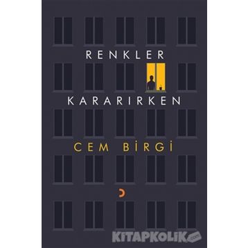 Renkler Kararırken - Cem Birgi