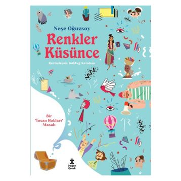Renkler Küsünce - Neşe Oğuzsoy