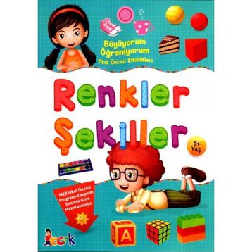 Renkler Şekiller 5+ Yaş - Büyüyorum Öğreniyorum Okul Öncesi Etkinlikleri - Tuba Öztürk