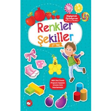 Renkler Şekiller 5+ Yaş - Büyüyorum Öğreniyorum Okul Öncesi Etkinlikleri - Tuba Öztürk