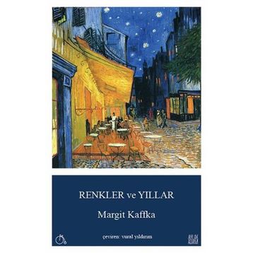 Renkler ve Yıllar - Margit Kaffka